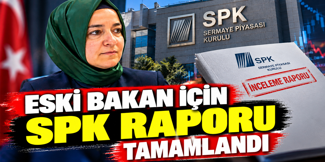 Fatma Betül Sayan Kaya hakkında SPK raporu tamamlandı! Savcılığa gönderildi
