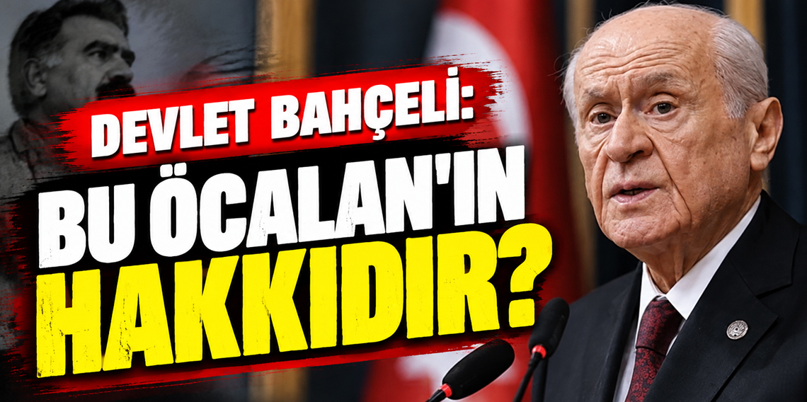 Devlet Bahçeli'den şok Öcalan açıklaması!