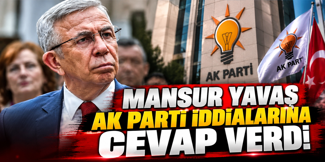 Mansur Yavaş'tan Ak Parti iddialarına yanıt