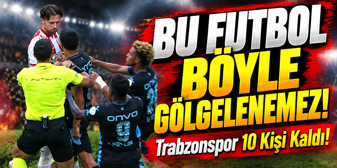 Trabzonspor'da Melih Kabasakal kırmızı kart gördü!