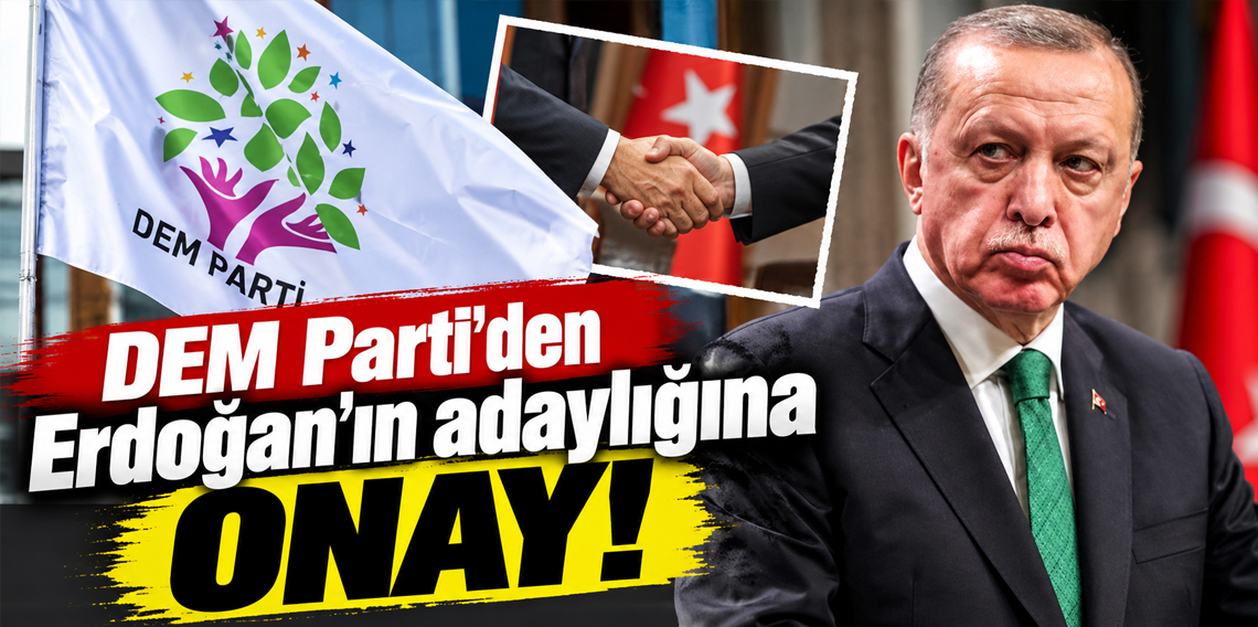 DEM Parti’den Erdoğan’ın adaylığına ‘şartlı’ yeşil ışık
