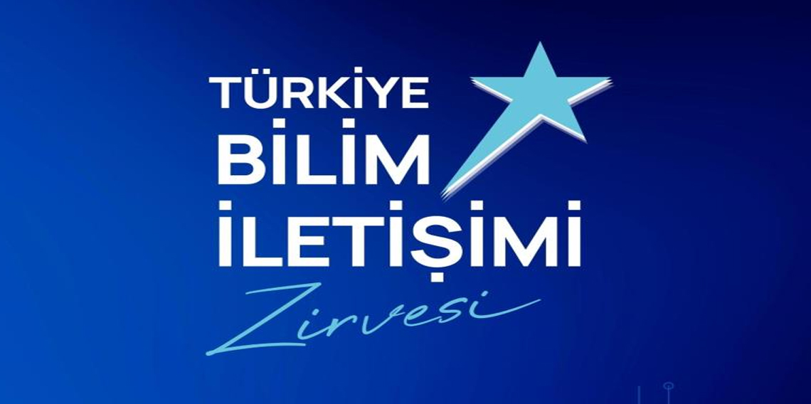 İlk Türkiye bilim iletişimi zirvesi başlıyor