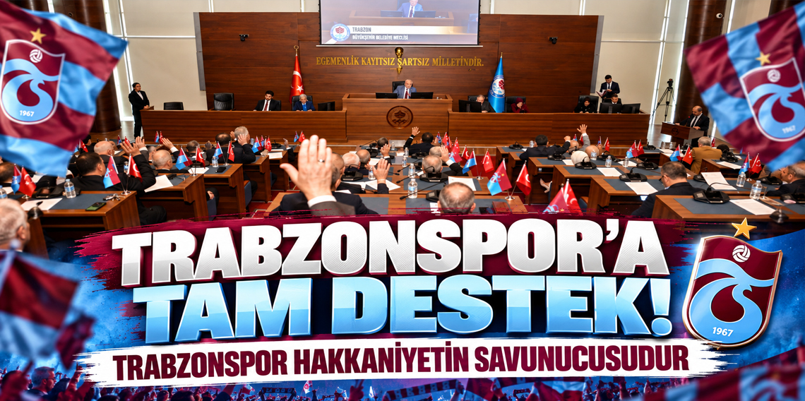 Trabzonspor'a Trabzon Büyük Şehir Meclisinden Tam Destek