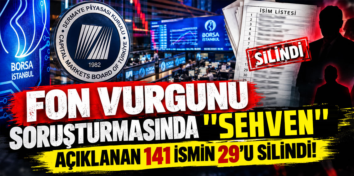 Fon vurgunu soruşturmasında ''sehven'' krizi: Açıklanan 141 ismin 29'u silindi!