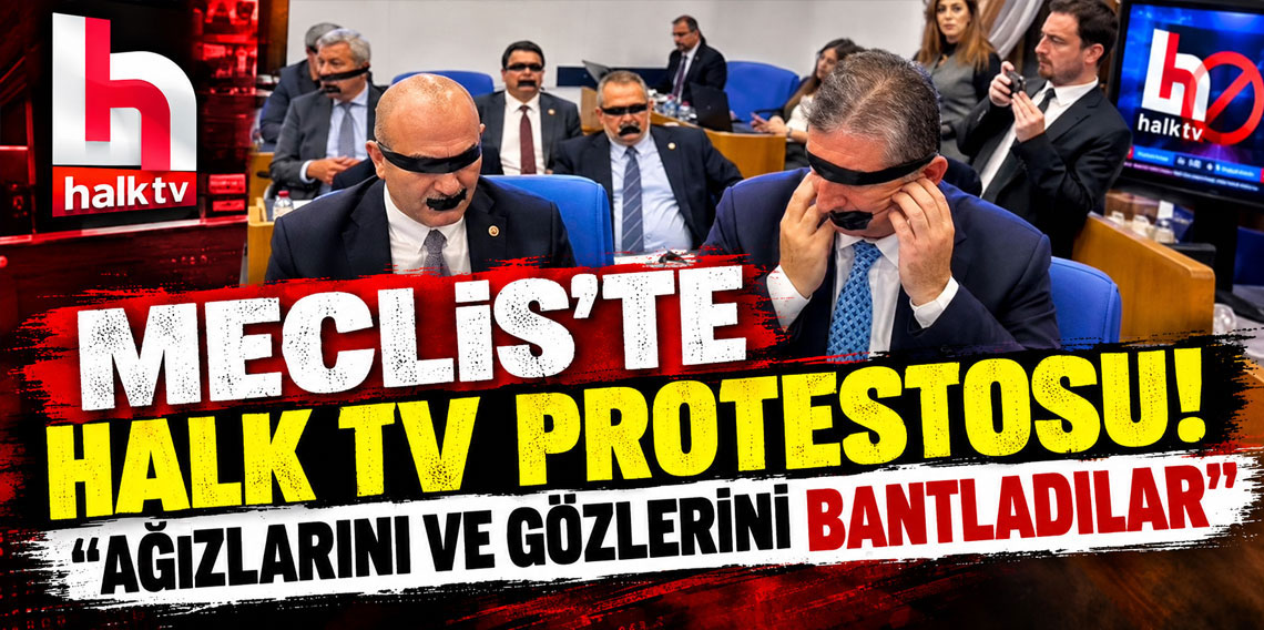 Meclis'te Halk TV protestosu: Ağızlarını ve gözlerini bantladılar