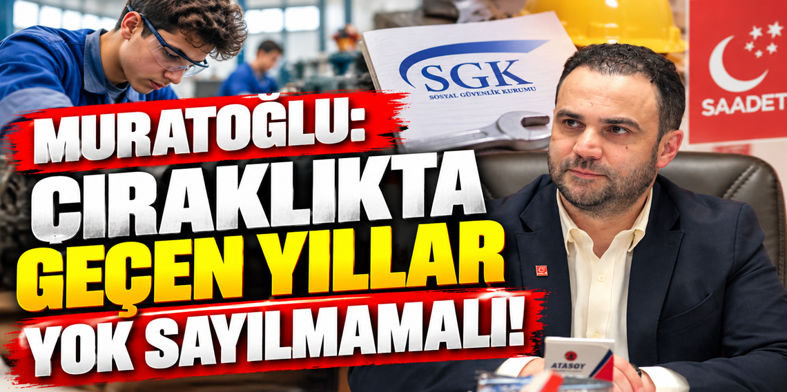 Ahmet Muratoğlu: Çıraklıkta Geçen Yıllar Yok Sayılmamalı