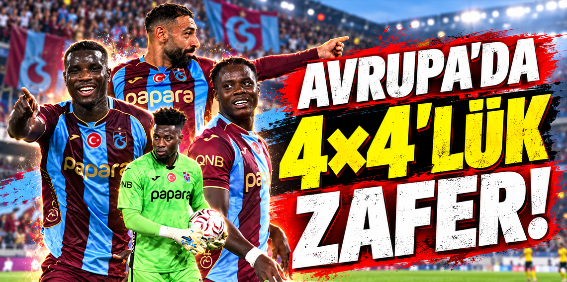Trabzonspor'dan Avrupa'da Dört Dörtlük Zafer
