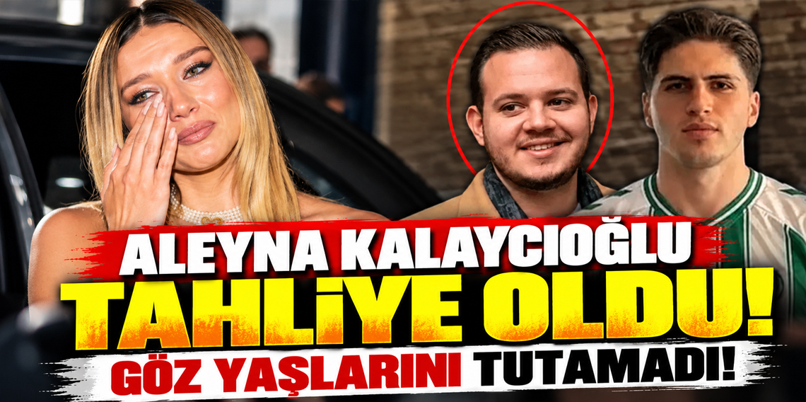 Futbolcu cinayetinde karar! Aleyna Kalaycıoğlu tahliye oldu: Annesine sarılarak ağladı