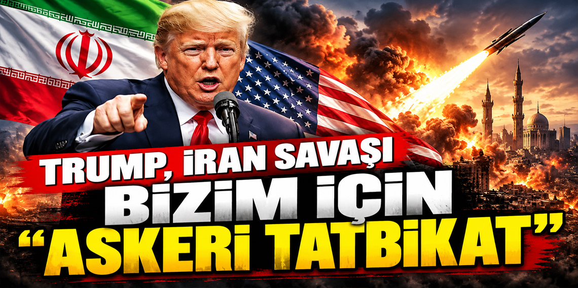 Trump, İran savaşı bizim için 