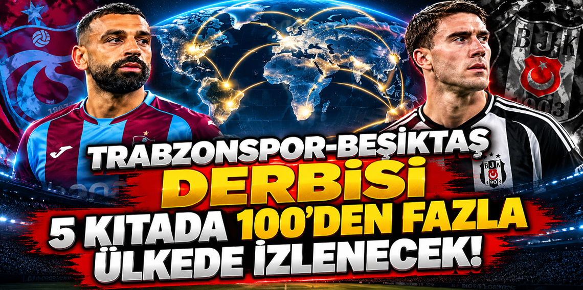 Gözler Trabzonspor-Beşiktaş derbisinde! Milyonların kalbi Trabzon’da atacak