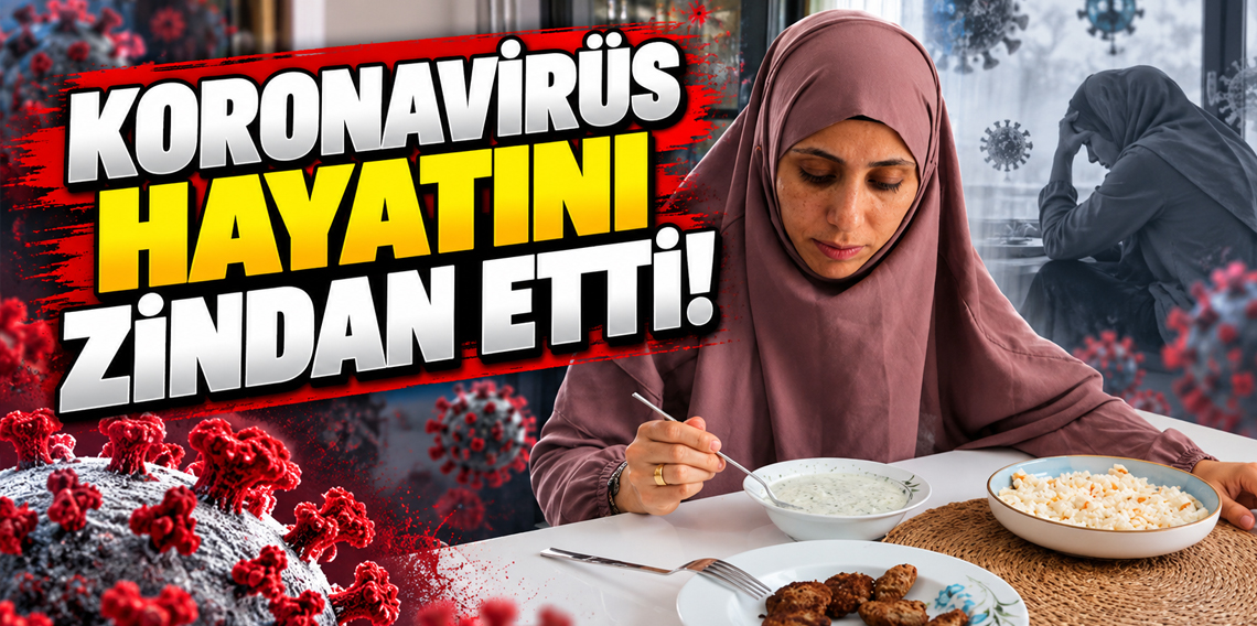 Korona virüs adeta hayatını çekilmez hale getirdi