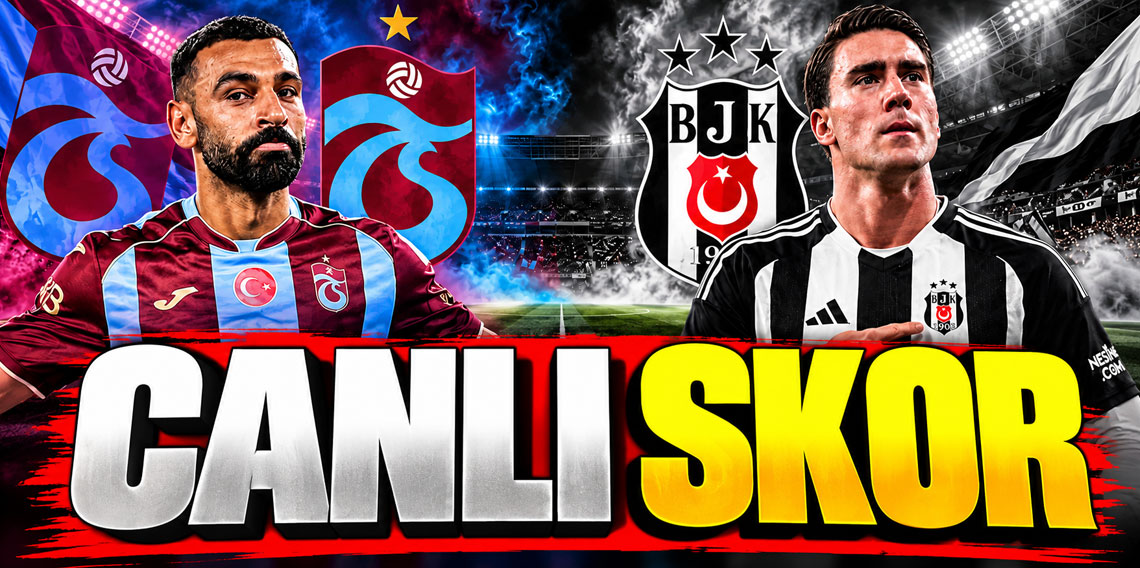 Trabzonspor-Beşiktaş (CANLI) 