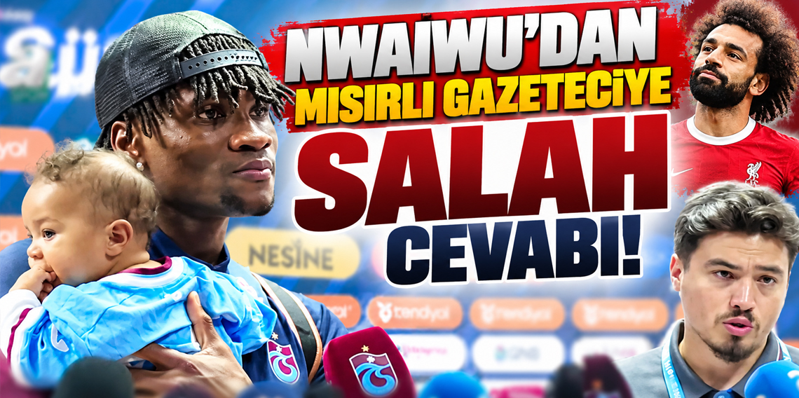 Chibuike Nwaiwu’dan Mısırlı gazeteciye Salah cevabı!