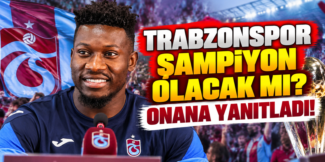 Onana'dan şampiyonluk sorusuna dikkat çeken yanıt!