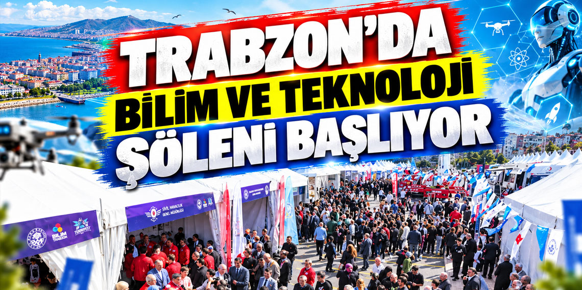 Türkiye’nin önde gelen kurumları Trabzon’da! Yarın Kapılarını Açacak!