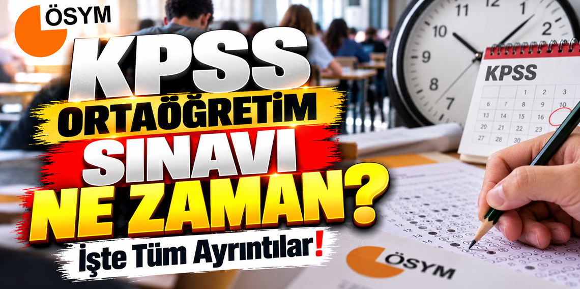 KPSS Ortaöğretim Sınavı Ne Zaman? 2 Milyon 985 Bin Aday Ter Dökecek!