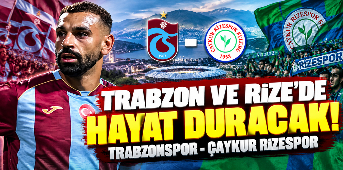 Trabzonspor zirve, Rize itibar peşinde! Didi Stadı’nda çok özel maç! 19.00’da hayat duracak!