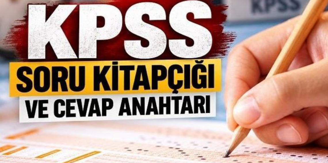 KPSS Ortaöğretim sınavının temel soru kitapçığı ve cevap anahtarı yayımlandı
