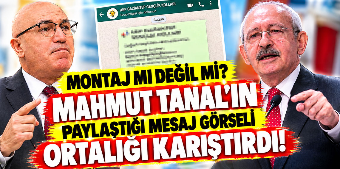Montaj mı değil mi? Mahmut Tanal'ın paylaştığı mesaj görseli ortalığı karıştırdı