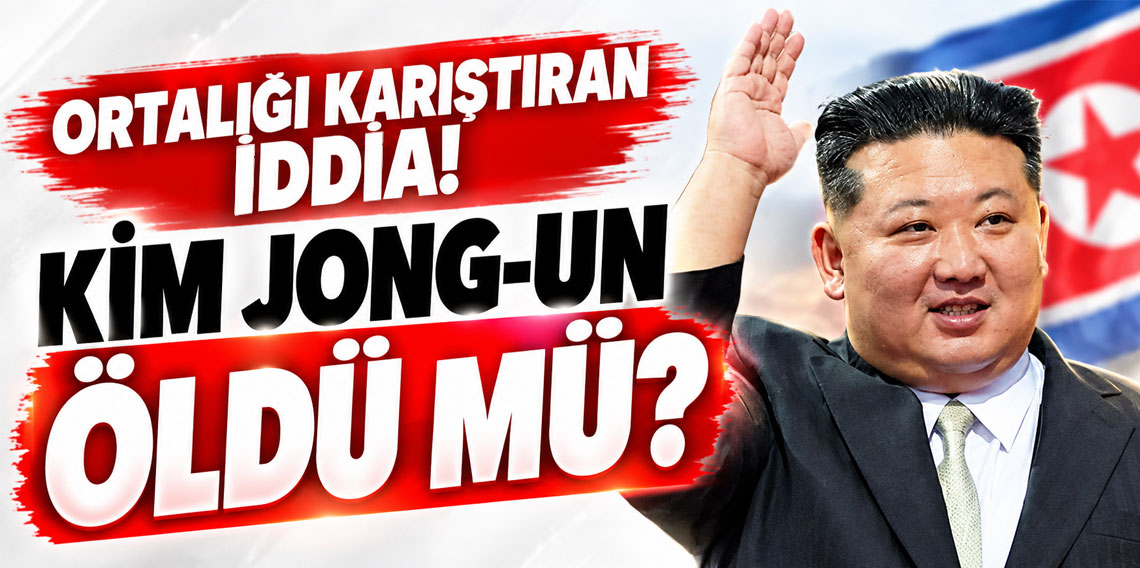 Ortalığı karıştıran iddia! Kuzey Kore lideri Kim Jong-Un öldü mü?