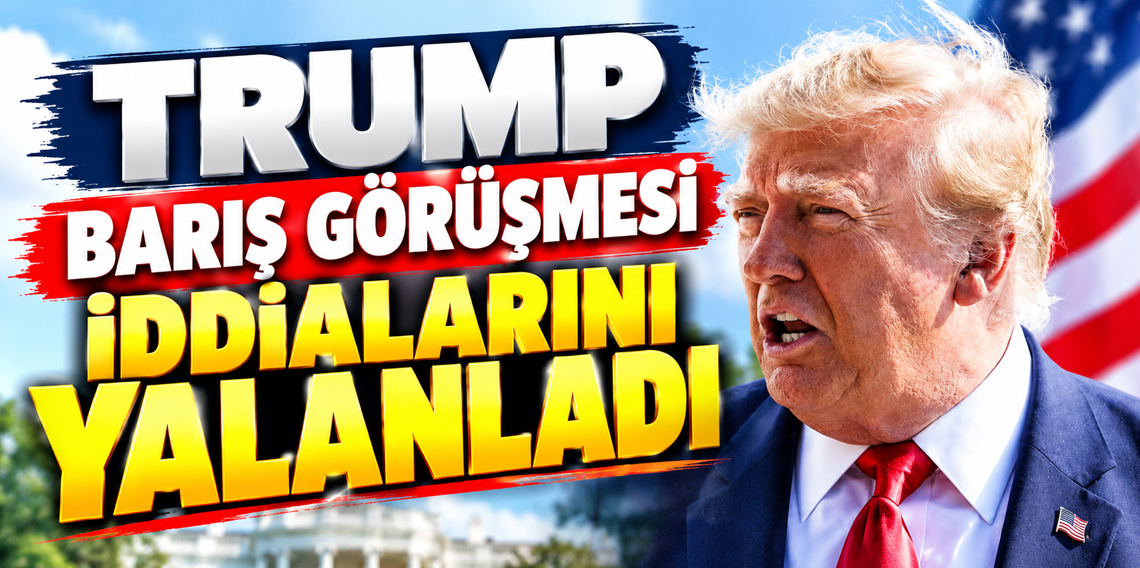 Trump, İran ile müzakerelerin yeniden başlayacağı iddialarını yalanladı