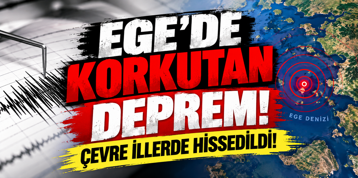 Ege Denizi’nde 4,7 büyüklüğünde deprem! Sarsıntının derinliği açıklandı