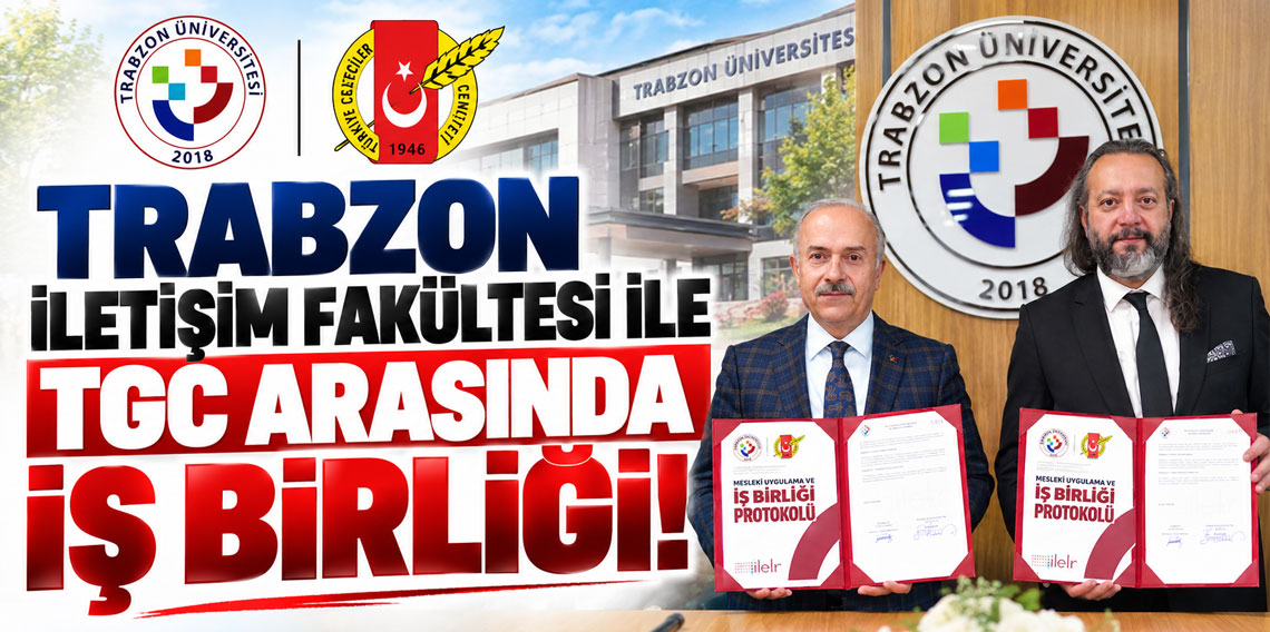 Trabzon İletişim Fakültesi ile TGC Arasında İş Birliği Protokolü
