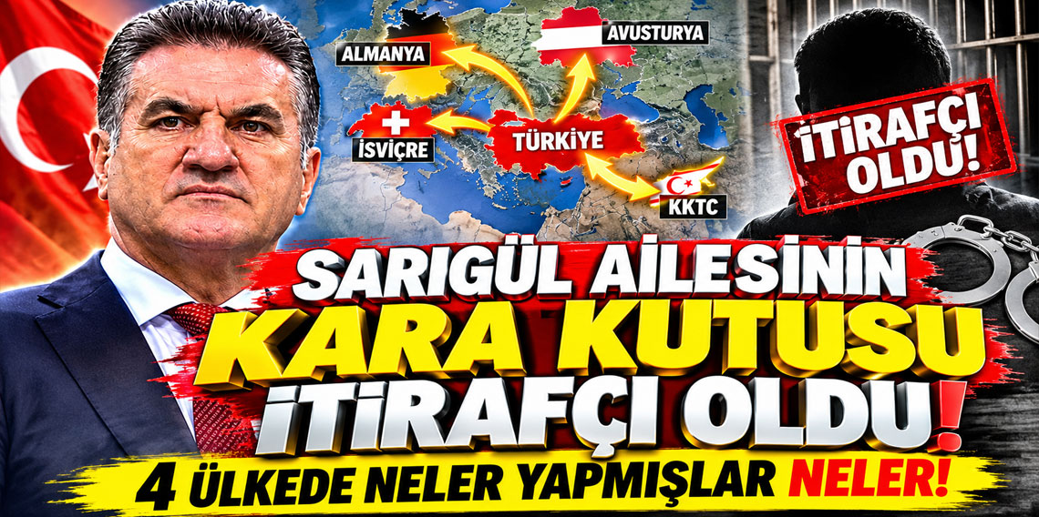 Sarıgül ailesinin kara kutusu itirafçı oldu! 4 ülkede neler yapmışlar neler