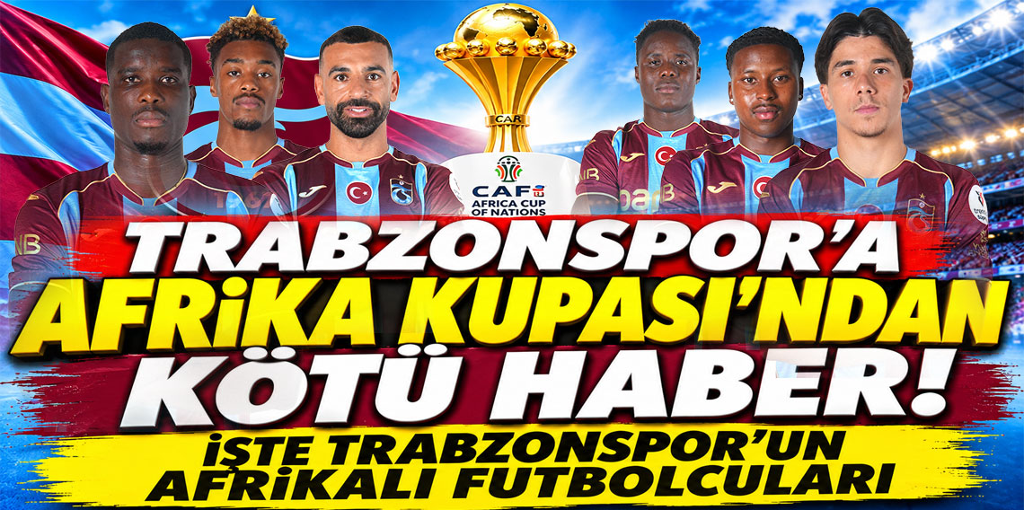 Trabzonspor'a Afrika Kupası'ndan kötü haber!