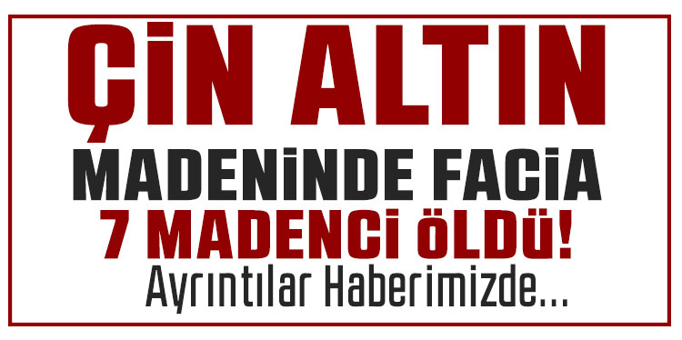Çin'de maden faciası