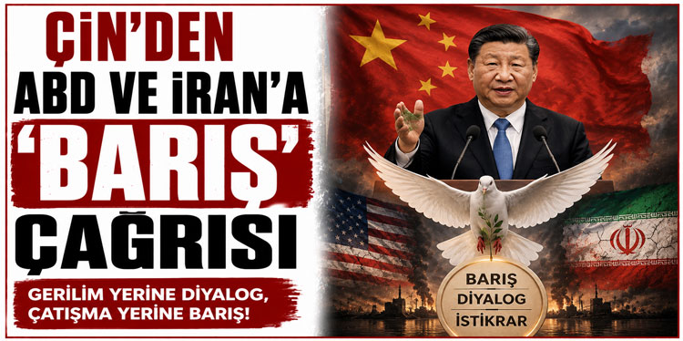 Çin’den ABD-İsrail-İran çatışmalarında diplomatik çözüm çağrısı