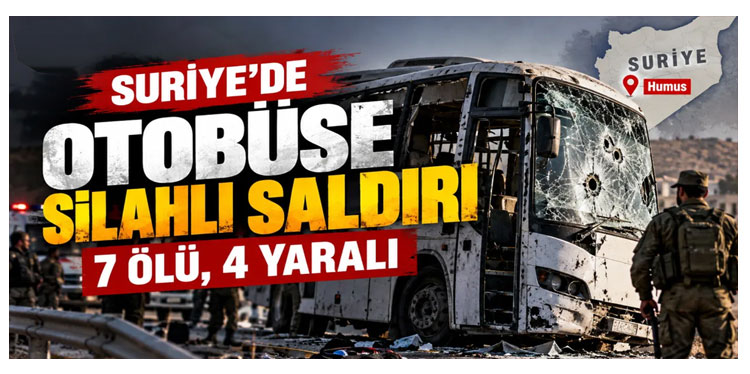 Suriye’de otobüse silahlı saldırı: 7 ölü, 4 yaralı