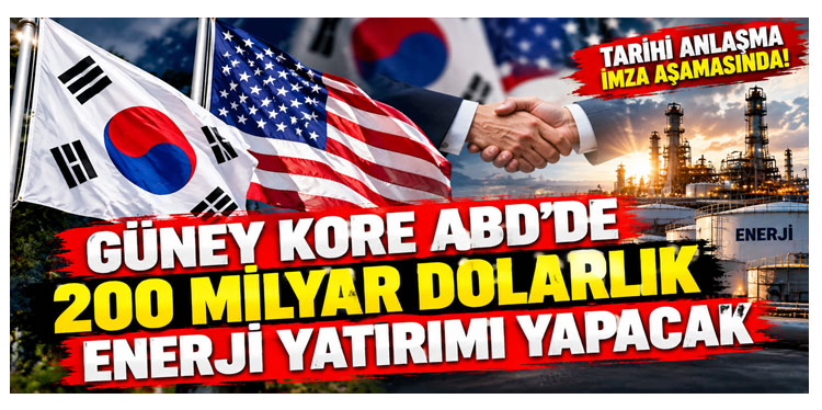 Güney Kore ABD'de 200 milyar dolarlık enerji yatırımı yapacak