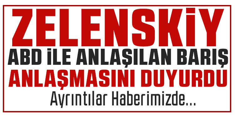 Zelenskiy, ABD ile Ukrayna arasındaki anlaşmayı açıkladı