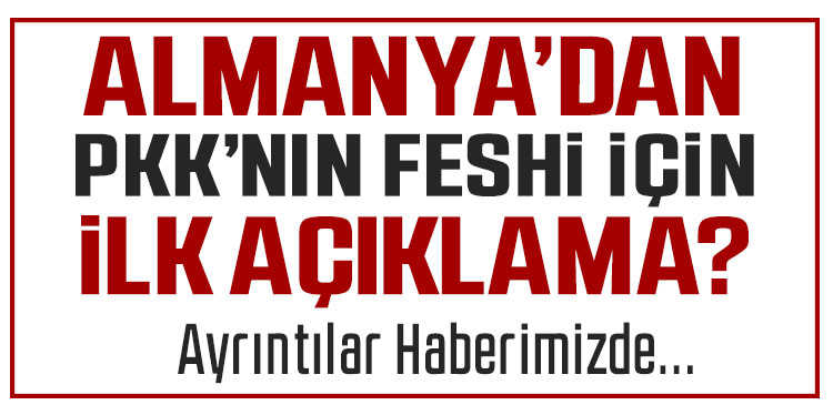 Almanya'dan PKK'nın fesih kararıyla ilgili açıklama