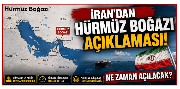 İran'dan Hürmüz Boğazı açıklaması! Ne zaman açılacak?