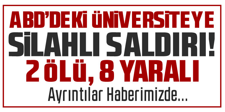 ABD’deki üniversitede silahlı saldırı