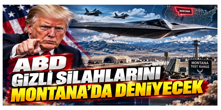 ABD Gizli Silahlarını Montana'da deniyecek