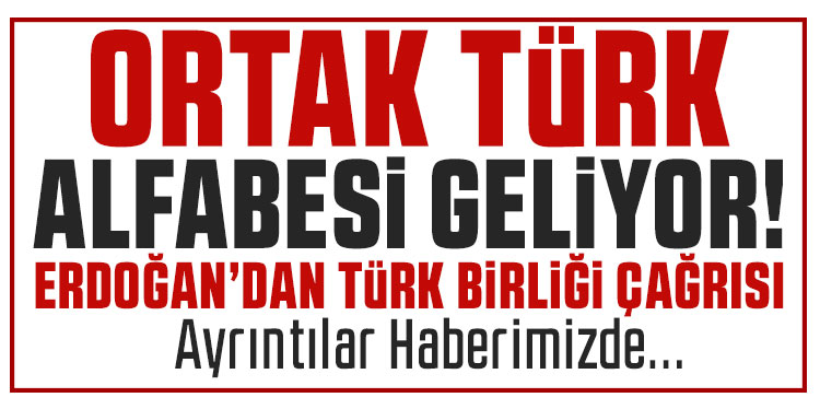Orhun’dan Ortak Türk Alfabesi’ne