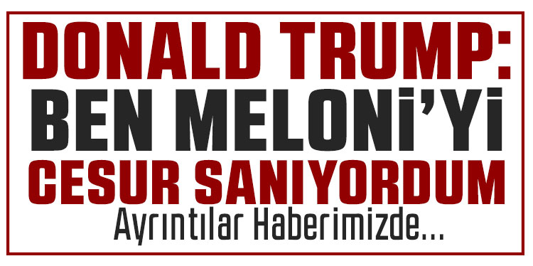 Meloni’ye: 