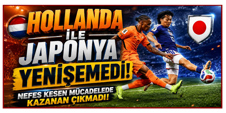 Hollanda - Japonya maçında kazanan çıkmadı