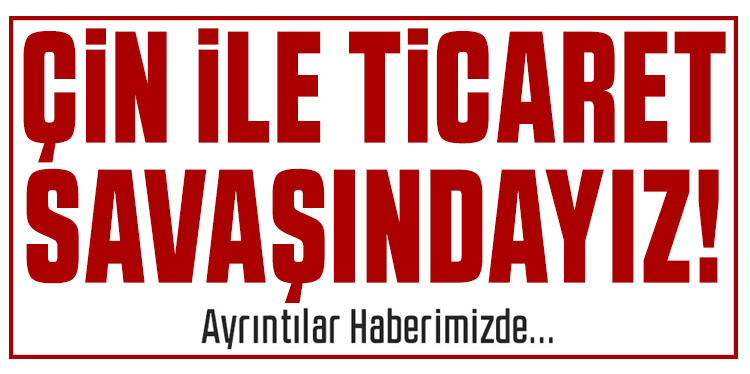 Trump: “Çin’le ticaret savaşının içindeyiz, tarifeler olmasa savunmamız olmazdı”