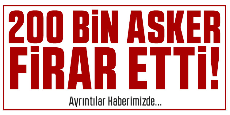 Ukrayna: 200 bin asker firar etti, 2 milyon kişi askerlikten kaçıyor