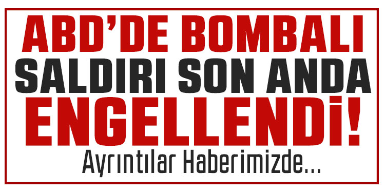 ABD’de bombalı terör saldırısı engellendi: 4 gözaltı