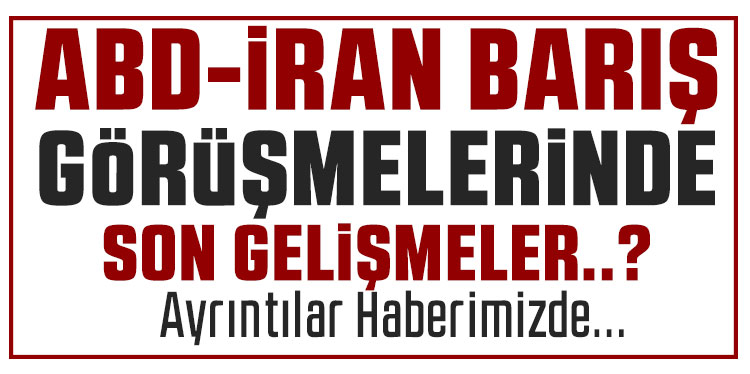 ABD-İran görüşmelerinde ilerleme: Çerçeve anlaşma netleşiyor