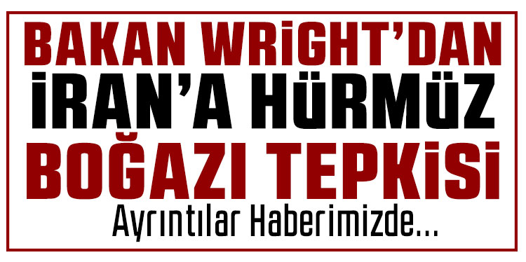 ABD Enerji Bakanı Wright’tan İran’a Hürmüz Boğazı tepkisi