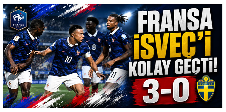 Fransa, İsveç'i Kolay Geçti