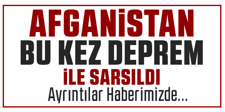 Afganistan'ın Pakistan sınırında 5,3 büyüklüğünde deprem meydana geldi