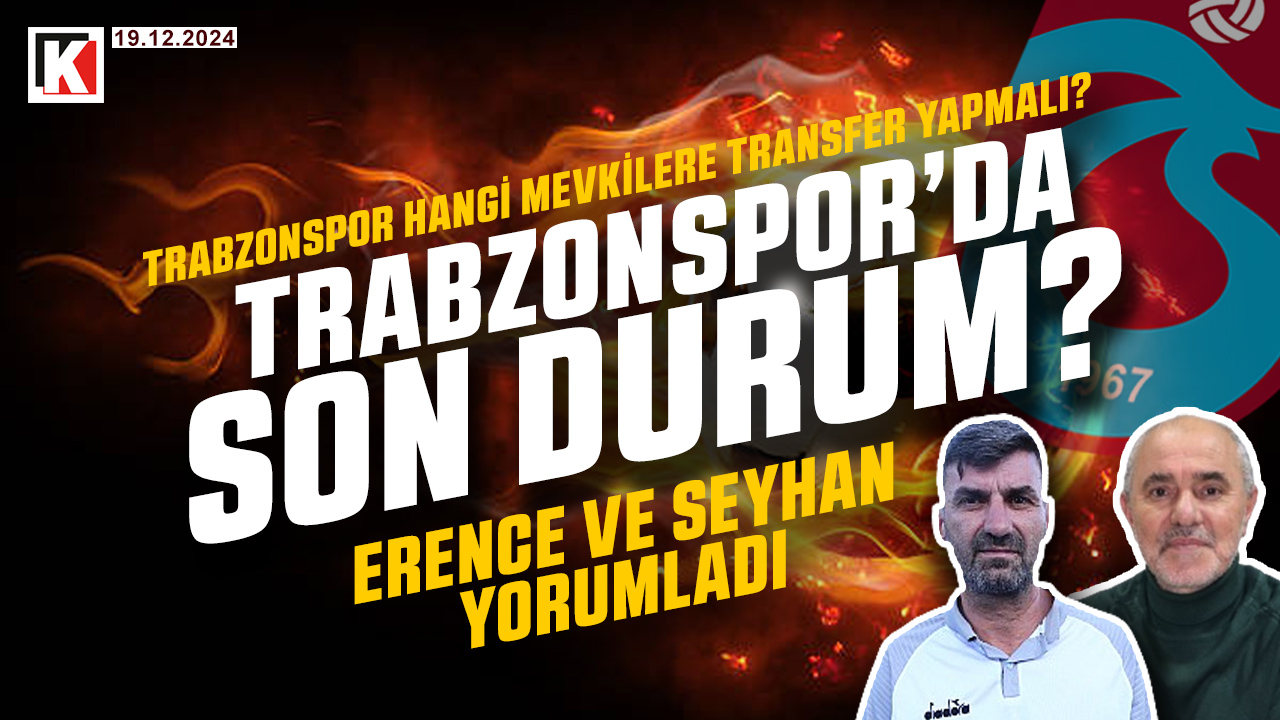 🔴🔵KARADENİZ FIRTINASI | TRABZONSPOR'DA SON DURUM | 19.12.2024