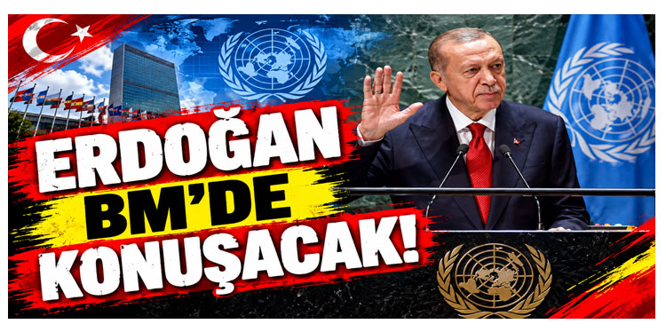 Erdoğan, BM kürsüsünde dünyaya seslenecek
